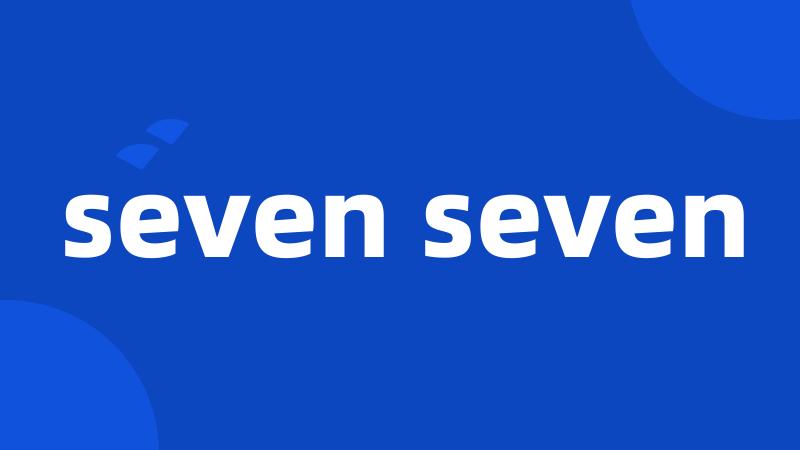 seven seven