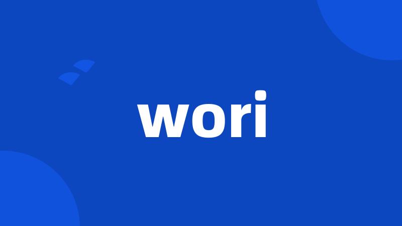 wori