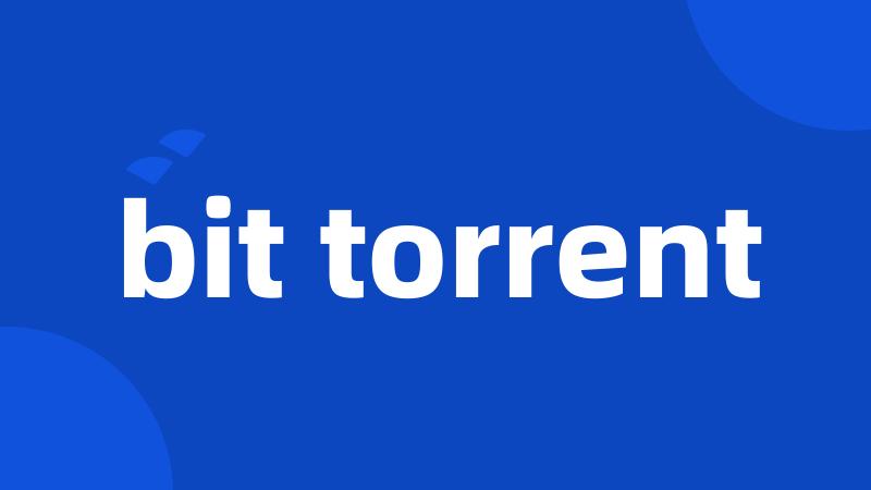 bit torrent