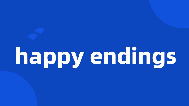 happy endings