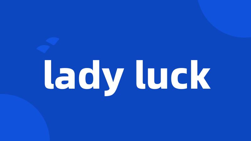 lady luck