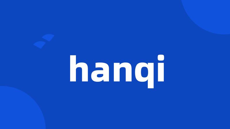 hanqi