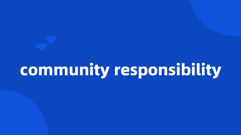 community responsibility