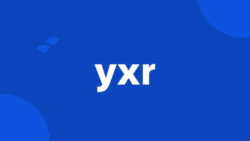 yxr