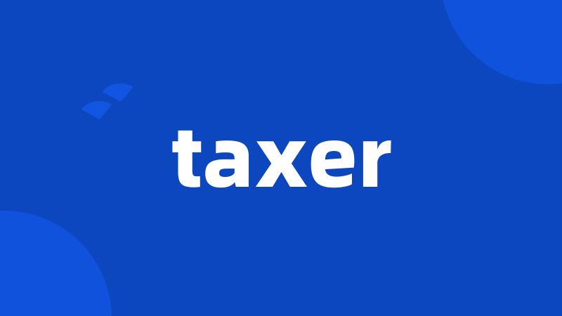 taxer