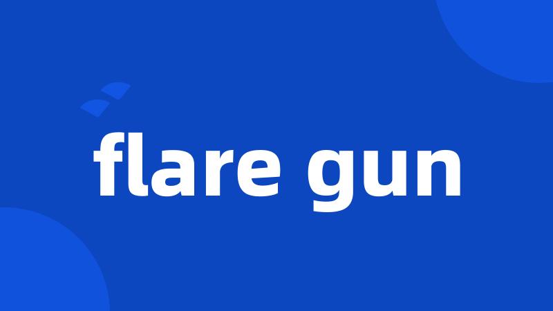 flare gun