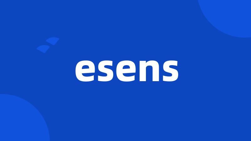 esens