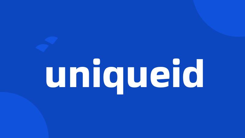 uniqueid