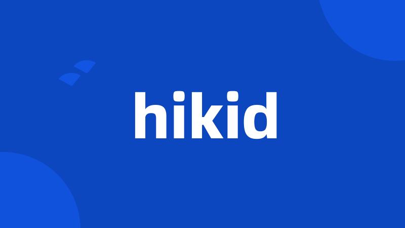 hikid