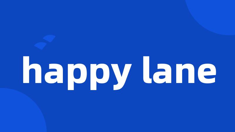 happy lane