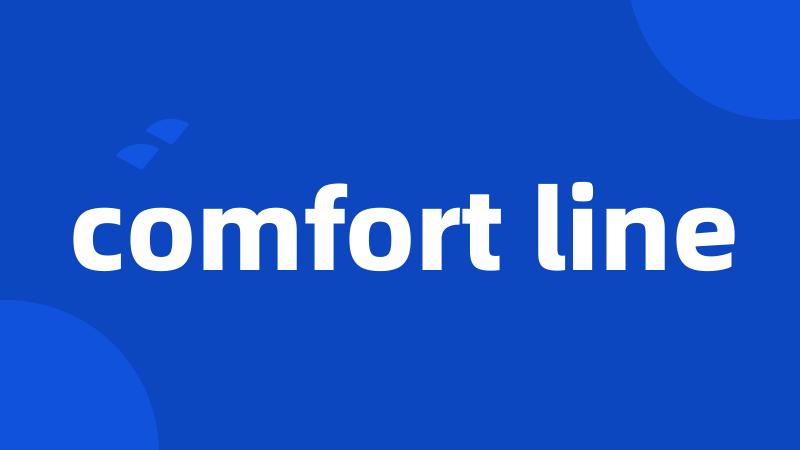 comfort line