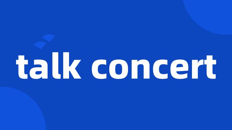 talk concert