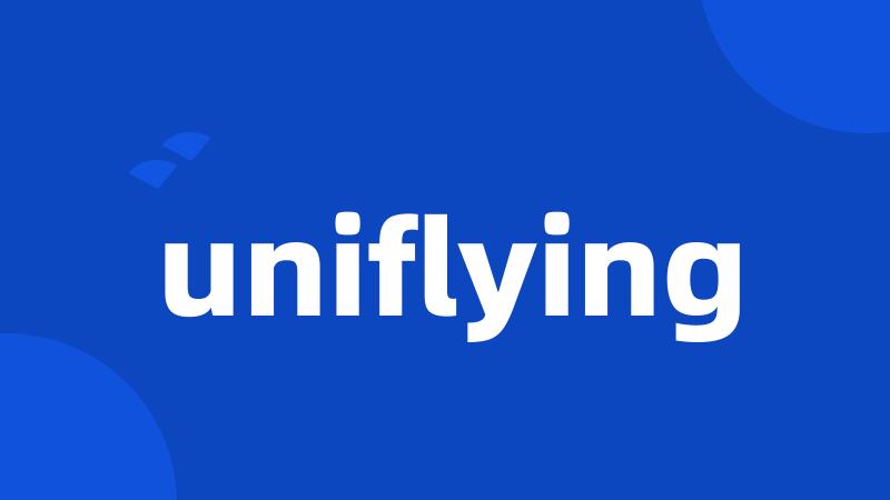 uniflying