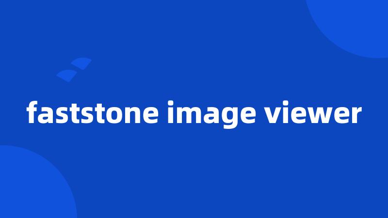 faststone image viewer