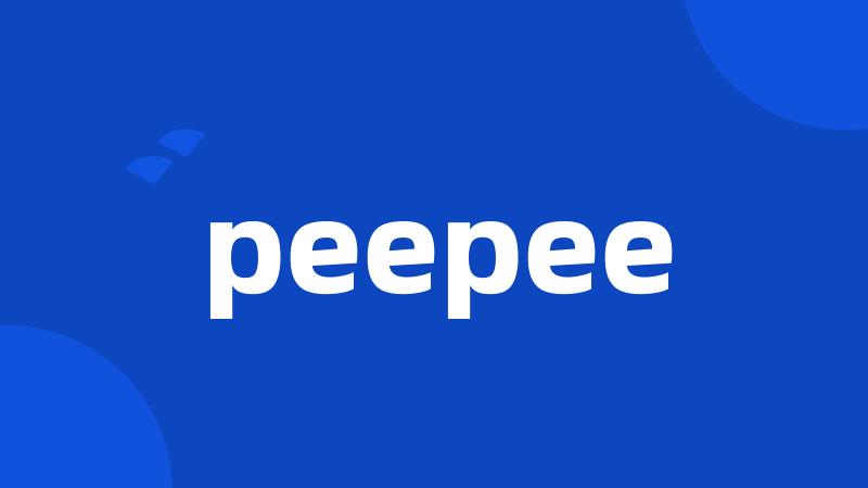 peepee