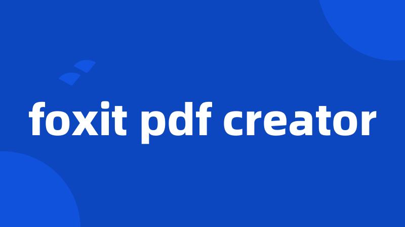 foxit pdf creator