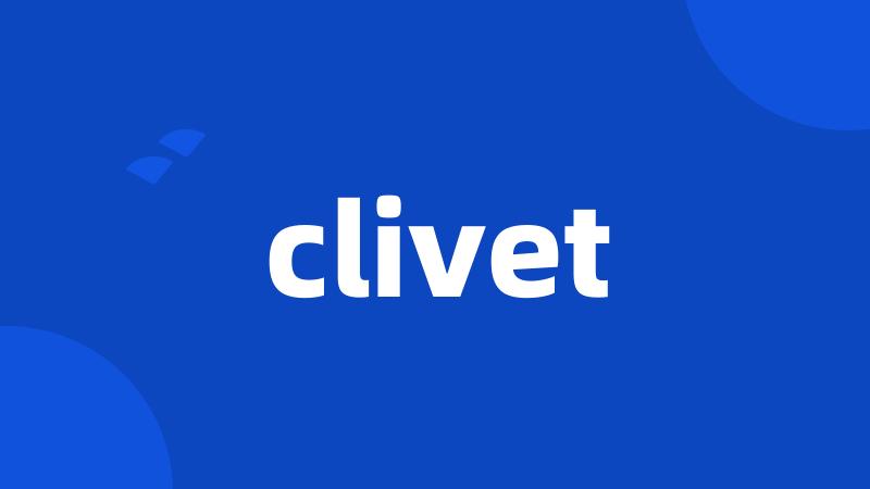 clivet