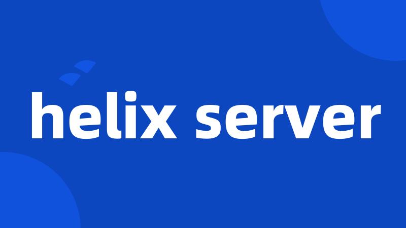 helix server