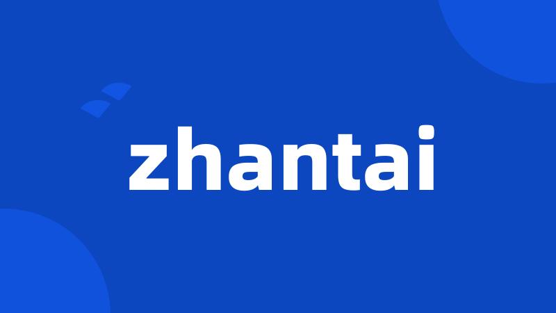 zhantai