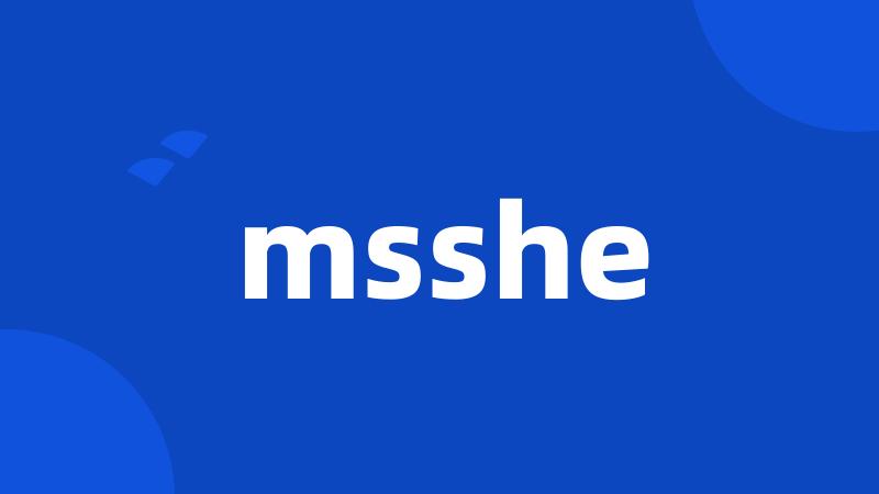 msshe