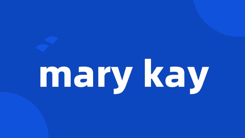 mary kay