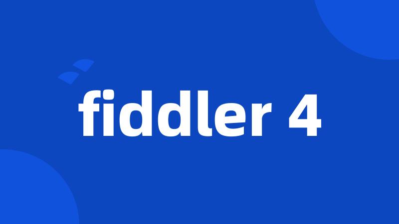 fiddler 4