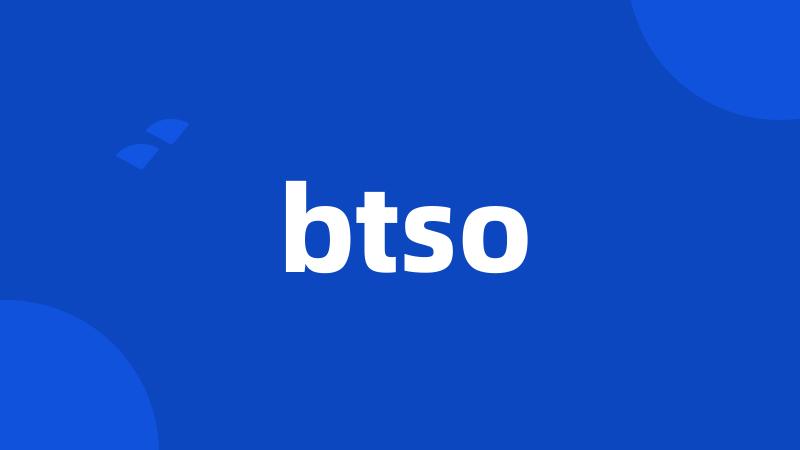 btso