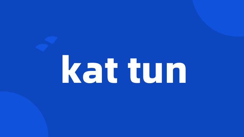 kat tun