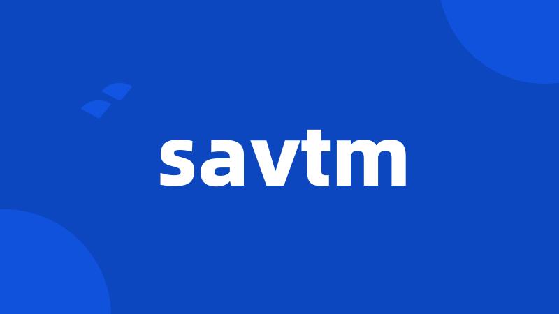 savtm