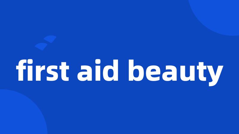 first aid beauty