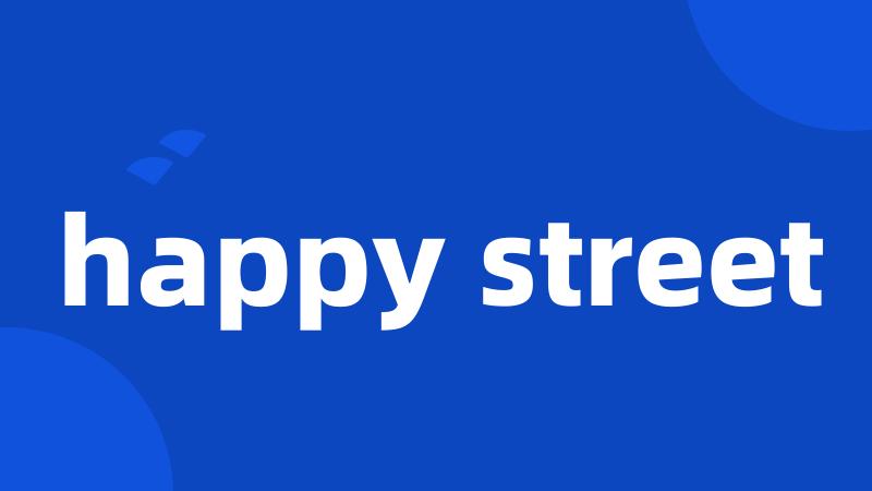 happy street