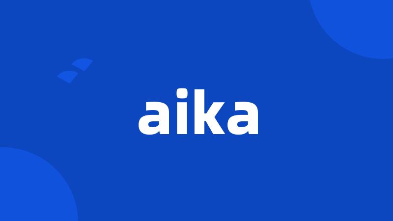 aika