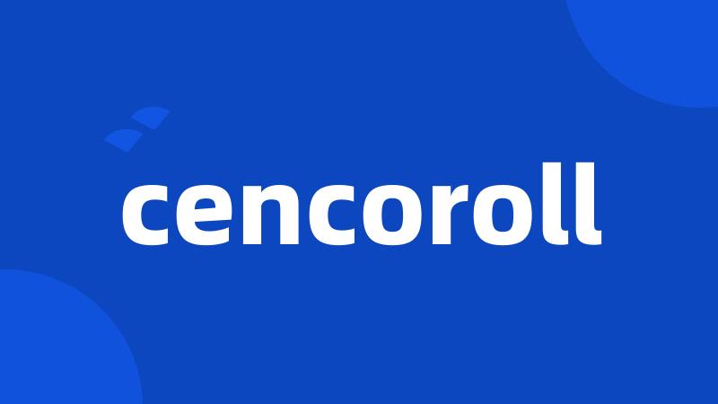 cencoroll