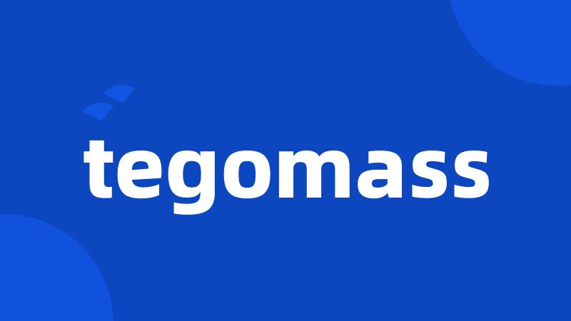 tegomass