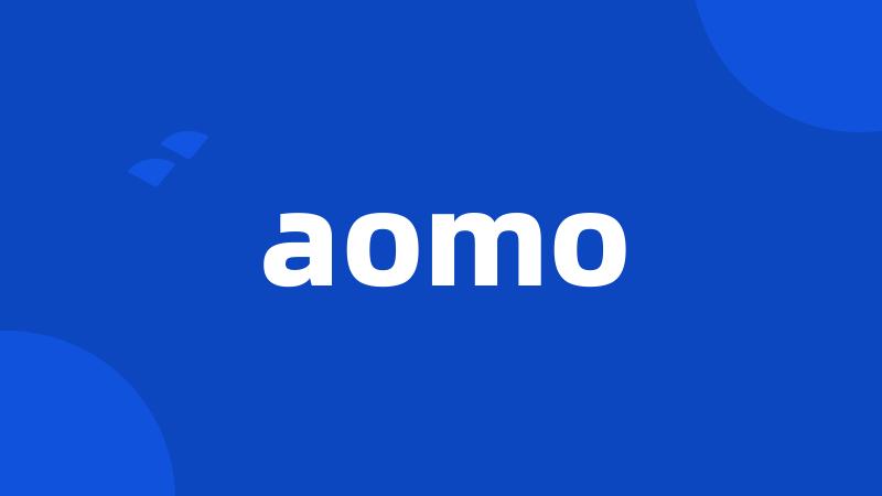 aomo