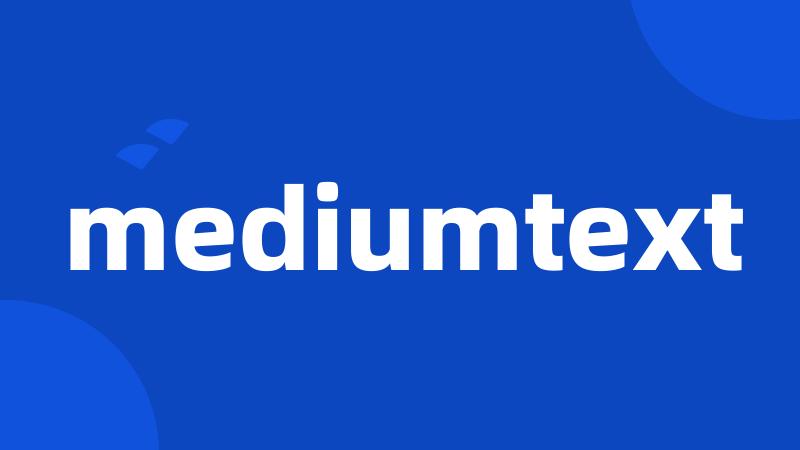 mediumtext