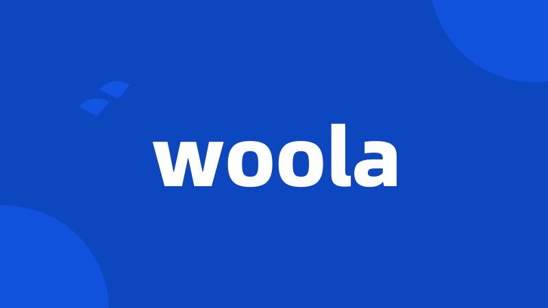 woola