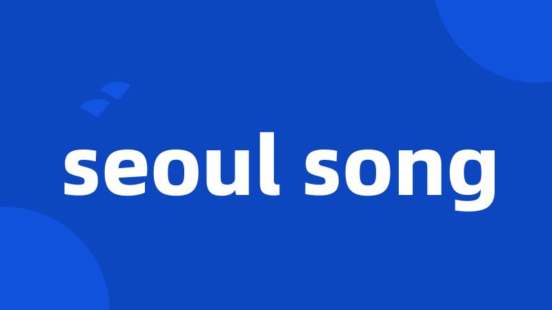 seoul song