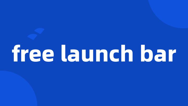 free launch bar