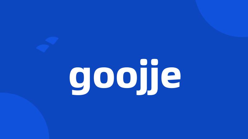 goojje