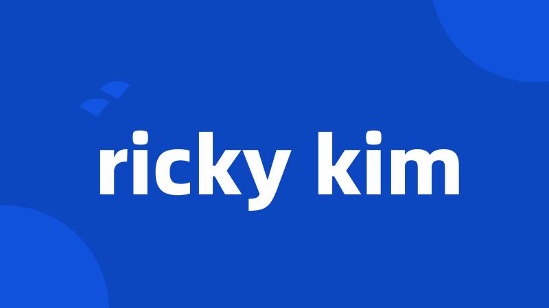 ricky kim