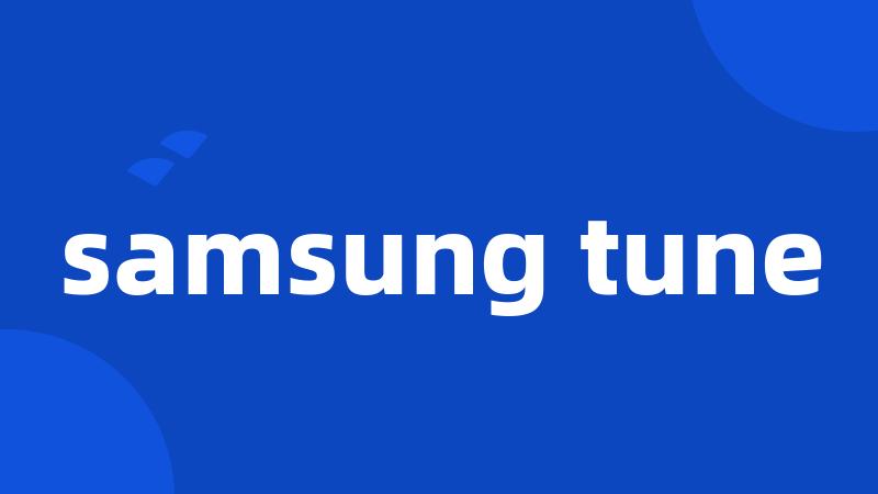 samsung tune