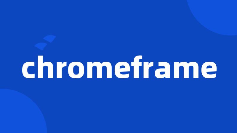 chromeframe