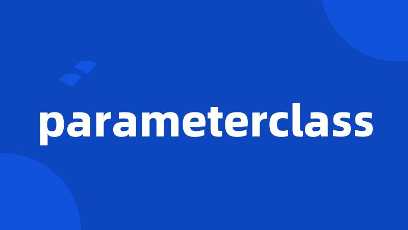 parameterclass