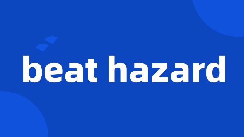 beat hazard