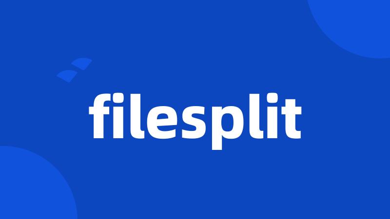 filesplit