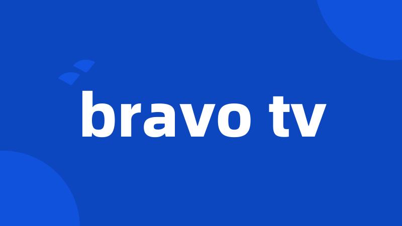 bravo tv