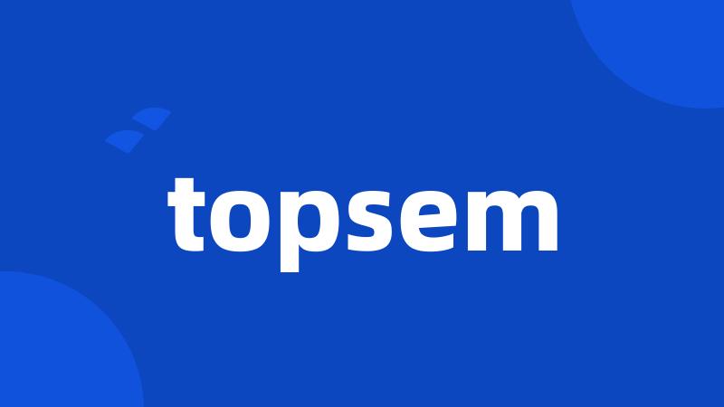 topsem