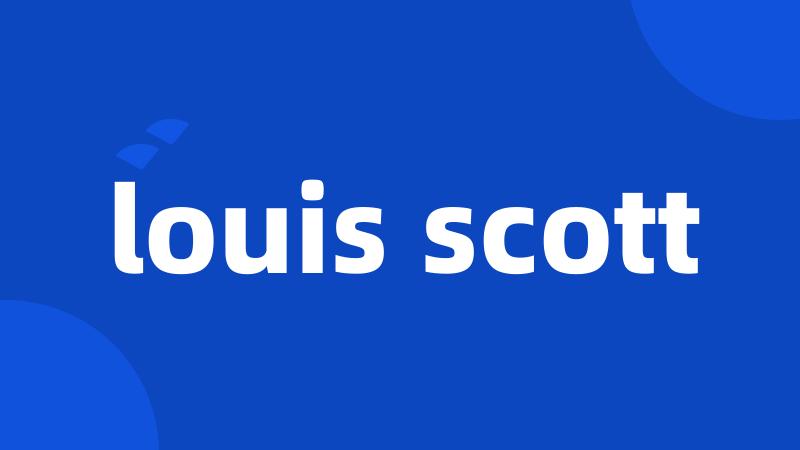 louis scott