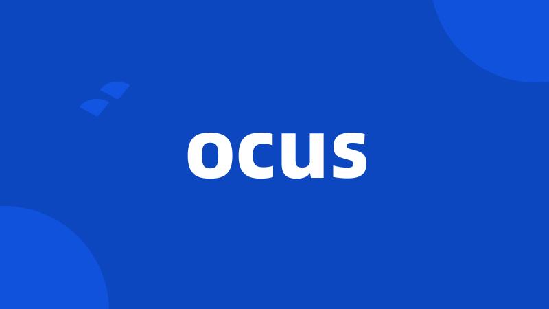 ocus